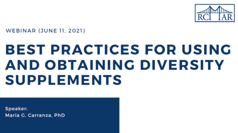 RCMAR Webinar Recording (June 11th): Best Practices for Using and Obtaining Diversity Supplements